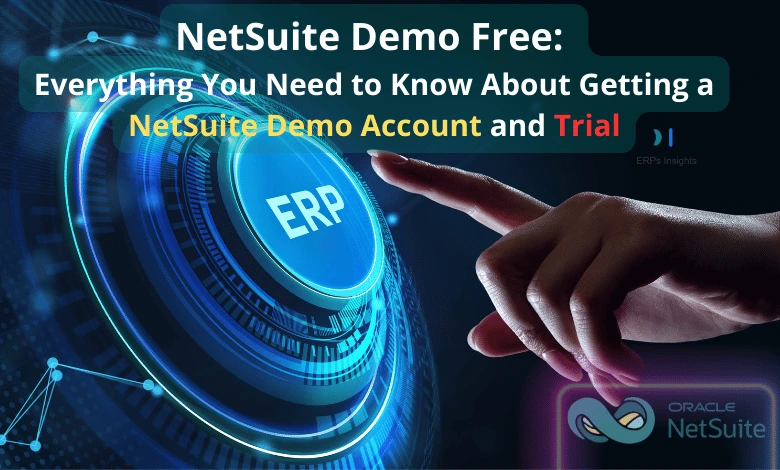 NetSuite Demo Free: Everything You Need to Know